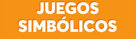 JUEGOS SIMBÓLICOS